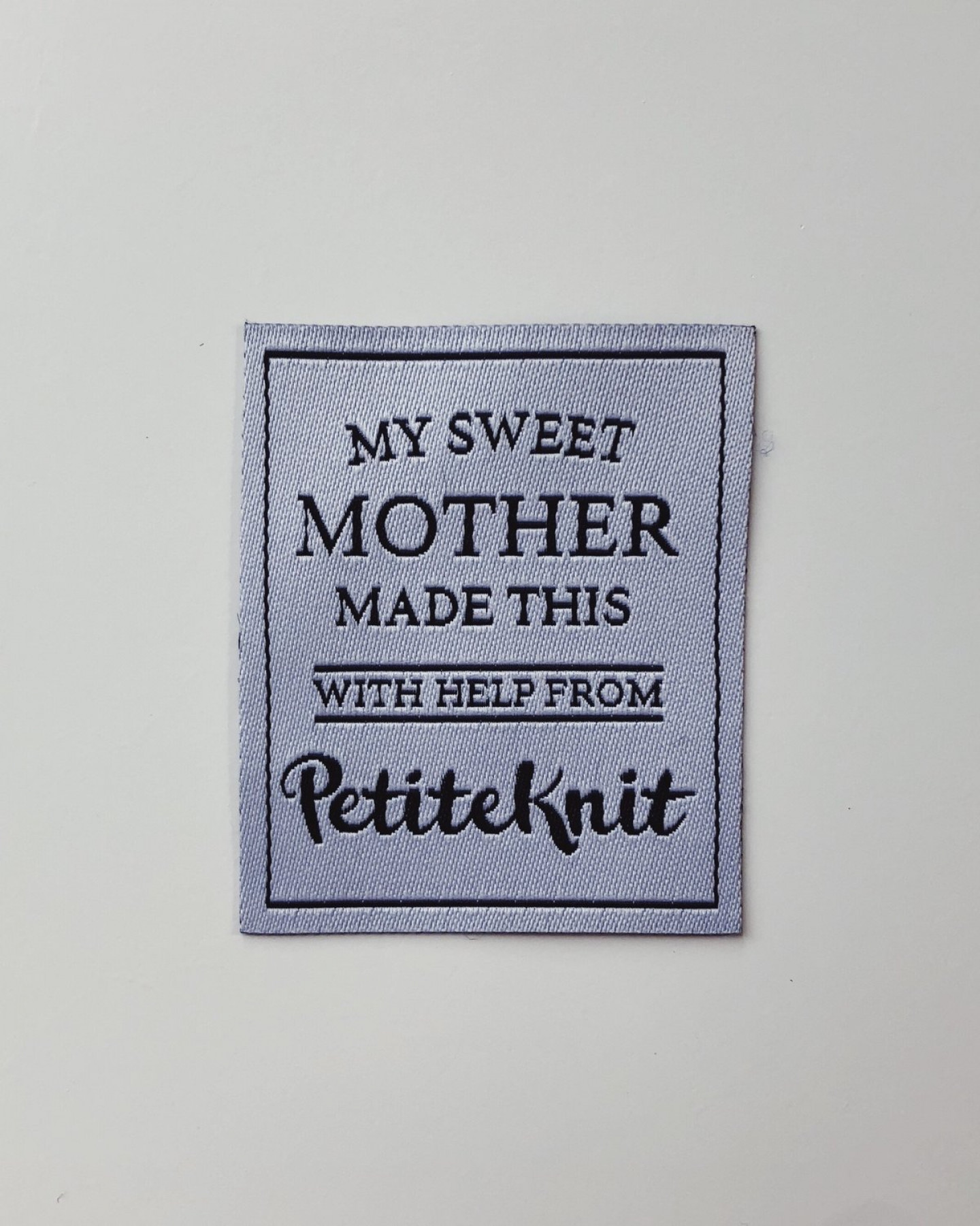 "My Sweet Mother Made This" by PetiteKnit -kangasmerkki