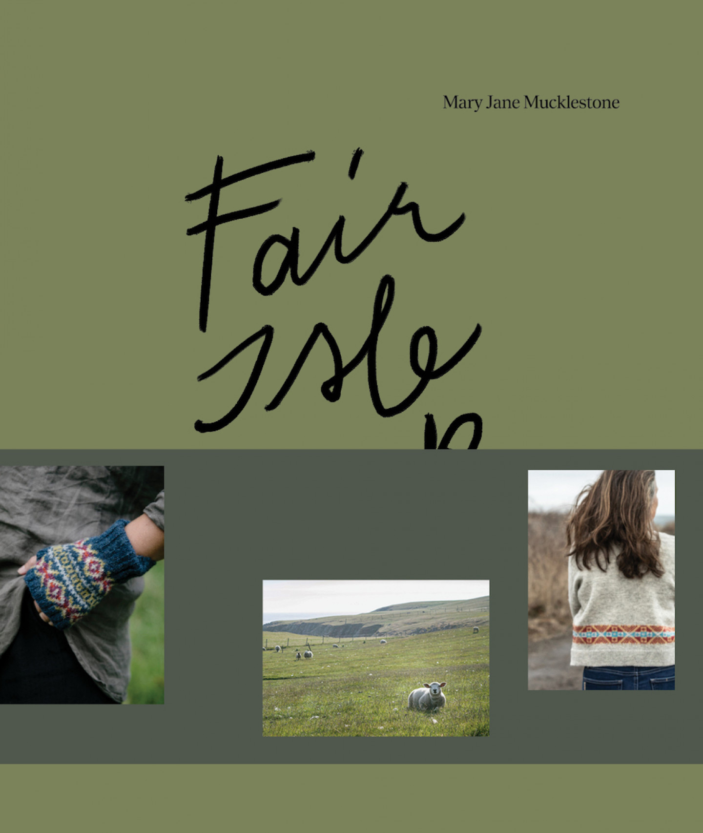 Fair Isle Weekend - Mary Jane Mucklestone SUOMI